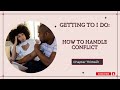 Getting To I Do~ Chapter 13:How To Handle Conflict