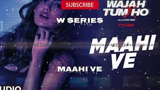 Maahi Ve Full Video Song Wajah Tum Ho | Neha Kakkar, Sana, Sharman, Gurmeet|Vishal Pandya | W Series