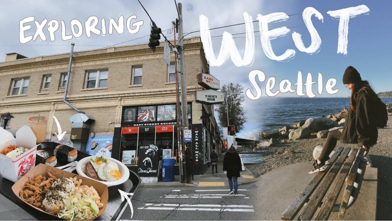 Explore West Seattle With Me - YouTube