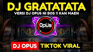 DJ GRATATATA DJ RATATATA REMIX TERBARU FULL BASS DJ Opus