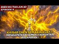 SEDIKIT DEMI SEDIKIT KEKUATAN KAISAR CHEN KEMBALI !! - SHEN WU TIAN ZUN EPISODE 5