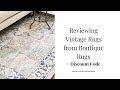 Vintage Rugs from Boutique Rugs - Review, Up Close Look & Exclusive Discount Code!