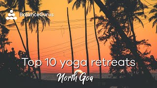 Top 10 Yoga Retreats in North Goa India