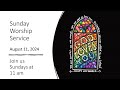 Sunday, August 11, 2024: 11am Sunday Worship Service, Asbury United Methodist Church, Arnold, MD