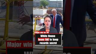 Major win for FPF: White House loses bid to keep records