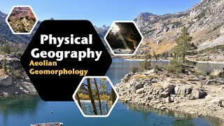 Aeolian (Arid \u0026 Deserts) Geomorphology | Physical Geography with Professor Patrich