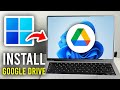 How To Download Google Drive On Laptop & PC - Full Guide
