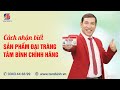 Cách nhận biết sản phẩm Đại Tràng Tâm Bình chính hãng