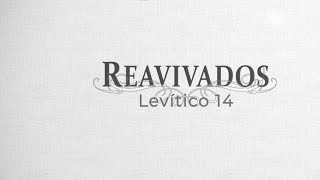 #Reavivados | LEVÍTICO 14