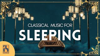 Classical Music for Sleeping | Debussy, Chopin, Satie...