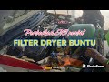 Begini jika FILTER DRYER Buntu | AC mobil  tidak dingin apa yang dicek?