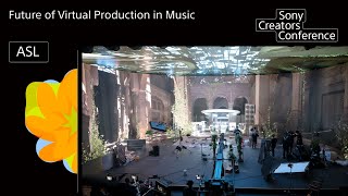 [SCC] Future of Virtual Production in Music  (with American Sign Language) | Sony Official