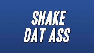BossMan Dlow \u0026 GloRilla - Shake Dat Ass ft. GloRilla (Lyrics)