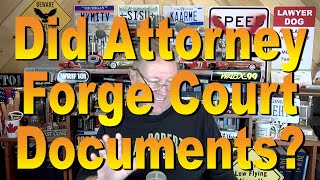 Did Attorney Forge Court Documents?