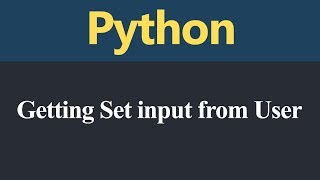 Getting Set input from User in Python (Hindi)