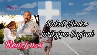 Jisuko chongmot jarikgipa ong'ani || Rev Jim n sangma