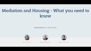 Mediation and Housing: What you need to know - 21 July 2021