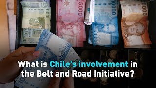 What is Chile’s involvement in the Belt and Road Initiative?