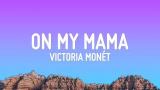 Victoria Monét - On My Mama (Lyrics)