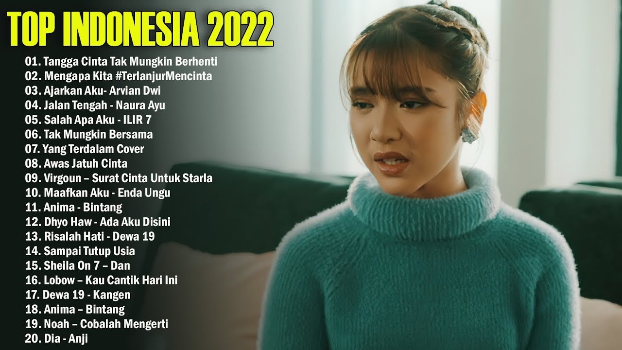 Top Lagu Pop Indonesia Terbaru 2022 Hits Pilihan Terbaik+enak Didengar ...