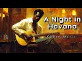 A Night in Havana | Cuban Music