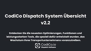 CodiCo Dispatch System Overview v2.2