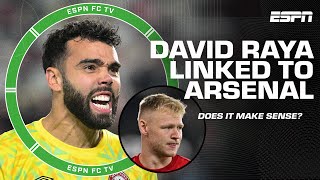 David Raya or Aaron Ramsdale? 🤔 Craig Burley's skeptical of David Raya to Arsenal | ESPN FC