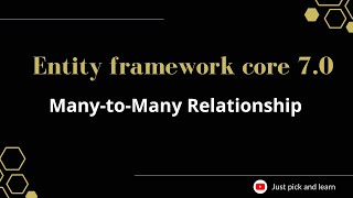 Part-12: Many-to-Many Relationship in entity framework core | Entity framework core 7.0 tutorial