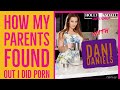 Dani Daniels: How My Parents Found Out I Did Porn