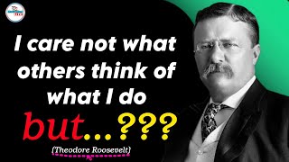 Top 20 Quotes of Theodore Roosevelt | Inspirational & Motivational quotes by American President.