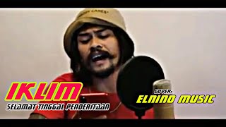 selamat tinggal penderitaan ( Iklim ) - cover willy preman pensiun feat elnino