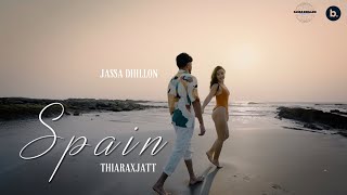 Spain Official Video With Extended Version  Jassa Dhillon  Thiarajxtt  Vibin
