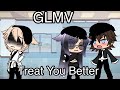 Treat You Better ||GLMV||~||Gacha Life Music Video||