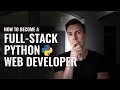 How to become a Full-Stack Python Web Developer