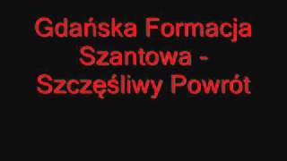 Gdańska Formacja Szantowa - Szczęśliwy Powrót