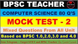 BPSC MOCK -2  || COMPUTER SCIENCE BPSC 4.0 ||  TARGET BPSC TRE 4.0 || TARGET STET ||