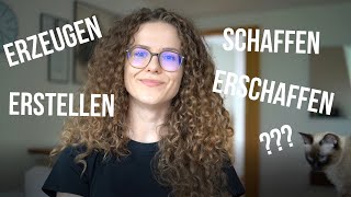 ERSTELLEN | SCHAFFEN | ERSCHAFFEN | ERZEUGEN | GESTALTETN (DEUTSCH B2-C1)