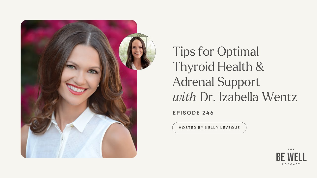 246. Tips For Optimal Thyroid Health & Adrenal Support With Dr ...