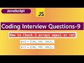 arrays in javascript | how to check 2 arrays equal or not | javascript interview questions
