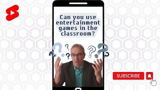 Can you use entertainment games in the classroom? Part 1