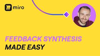 Turn Messy Feedback into Structured Insights Instantly | Miro Flows Tutorial