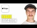 How to Share Location on Apple Maps (2026 Guide)