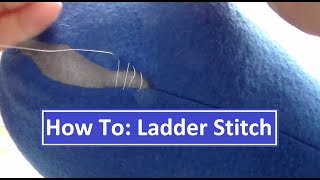 How To: Ladder Stitch (Invisible Stitching)