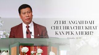 Sermon: Rev. Hrang Cung Hnin || ZEI RUANG AH DAH 1/10 KAN PEK A HERH ||