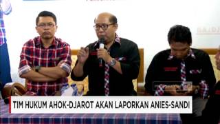 Tim Hukum Ahok - Djarot Akan Laporkan Anies - Sandi