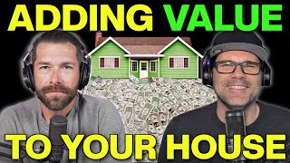 How To Add Value To Your House | Best Home Improvements For Value