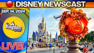 Disneyland News, Disney World Updates \u0026 More! | Kingdom Report Live 09/14/24