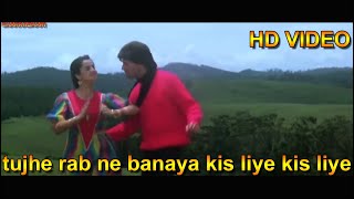 Tujhe Rab Ne Banaya Kis Liye,  - Yaad Rakhegi Duniya Romantic Video Song
