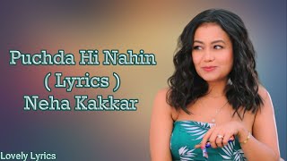 Puchda Hi Nahi - Neha Kakkar (Lyrics) | Rohit Khandelwal | Babbu | Maninder B | MixSingh