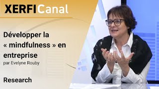 Développer la « mindfulness » en entreprise [Evelyne Rouby]